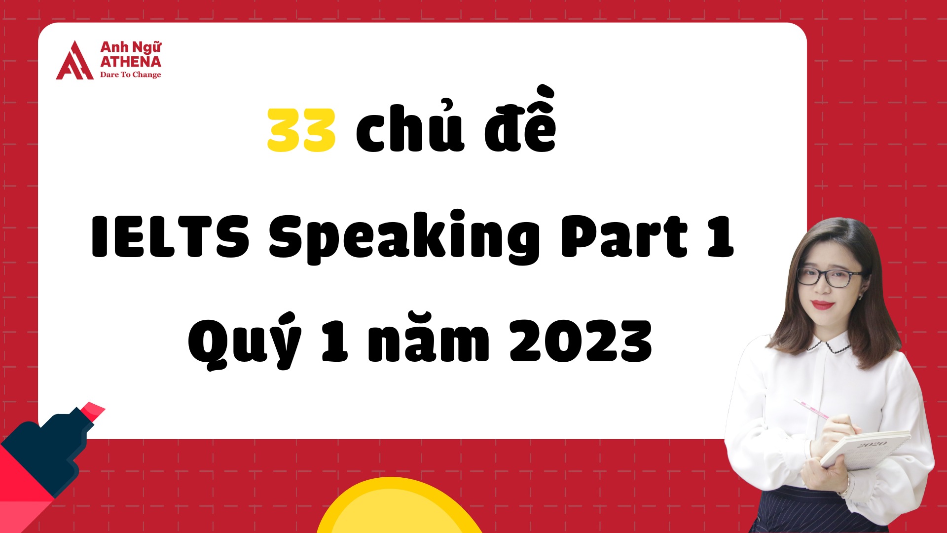 Chủ đề IELTS Speaking Part 1 Quý 1 năm 2023